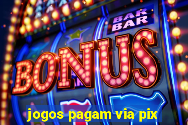 jogos pagam via pix
