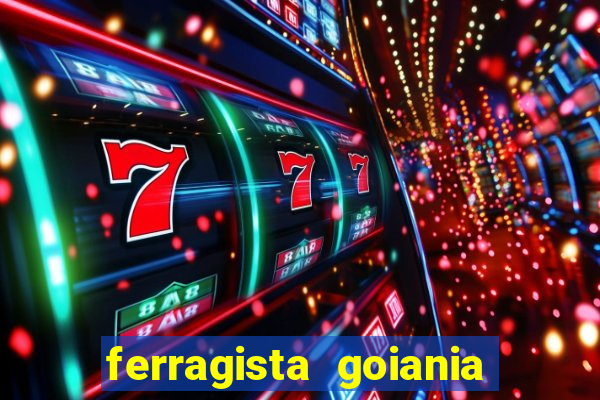 ferragista goiania abertos agora