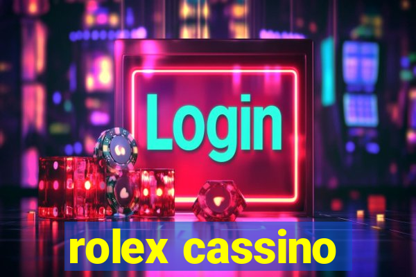 rolex cassino