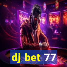 dj bet 77