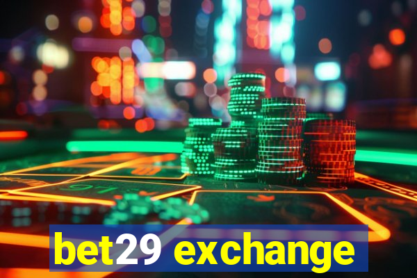 bet29 exchange