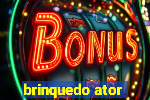 brinquedo ator