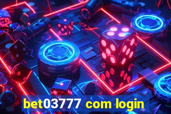 bet03777 com login