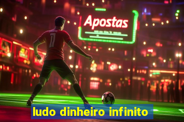 ludo dinheiro infinito