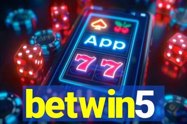 betwin5