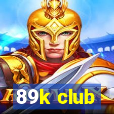 89k club