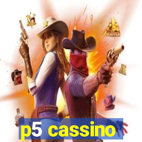p5 cassino