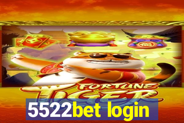 5522bet login