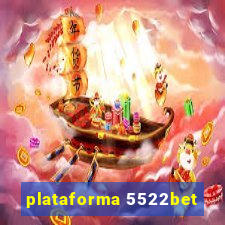 plataforma 5522bet