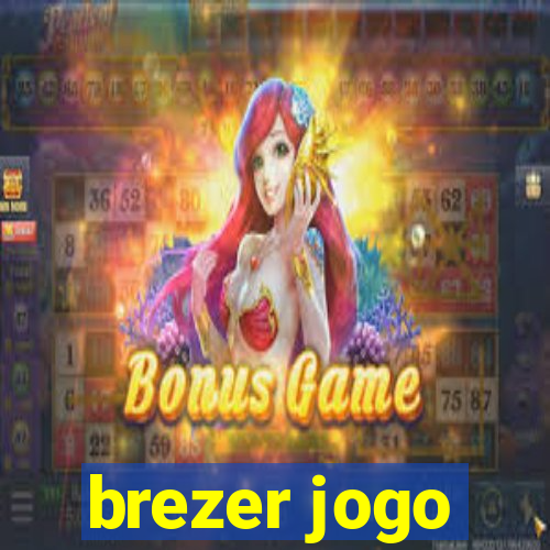 brezer jogo