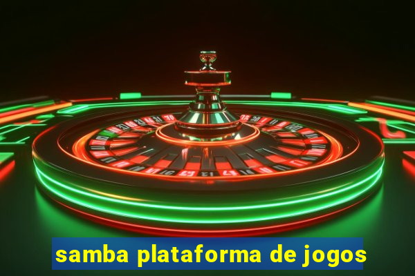 samba plataforma de jogos