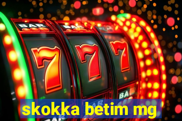 skokka betim mg