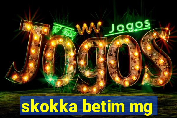 skokka betim mg