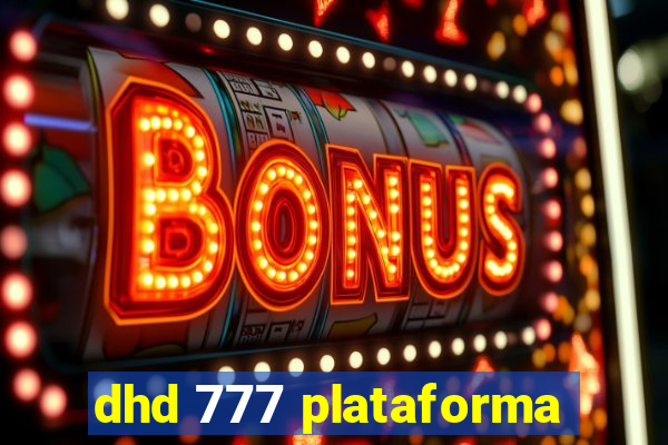 dhd 777 plataforma