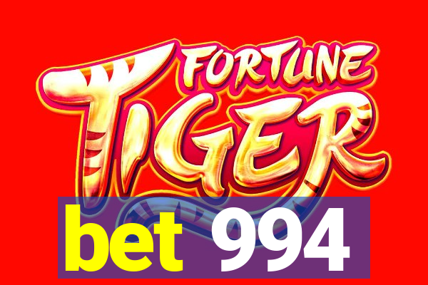 bet 994