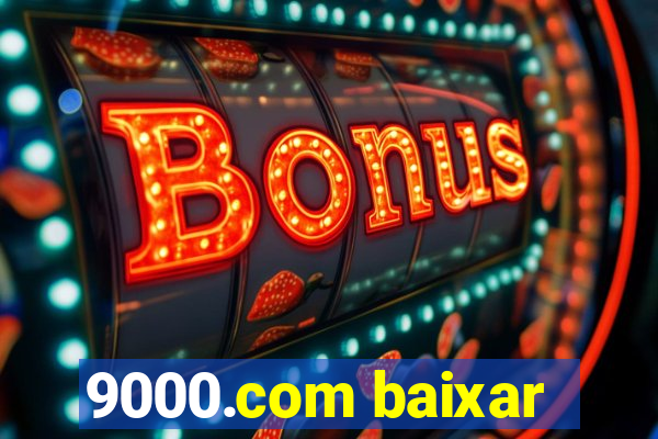 9000.com baixar