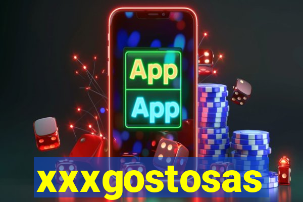 xxxgostosas