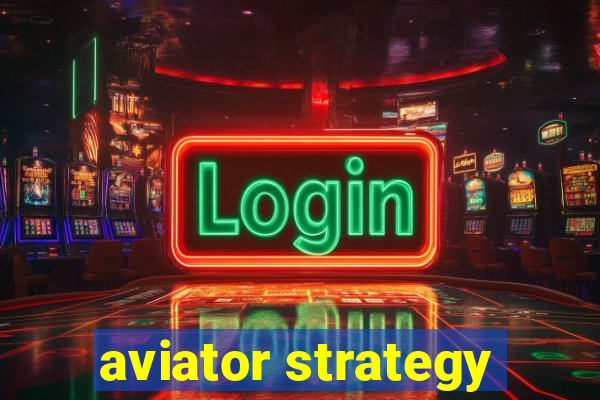aviator strategy