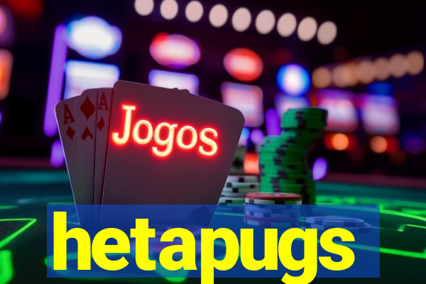 hetapugs