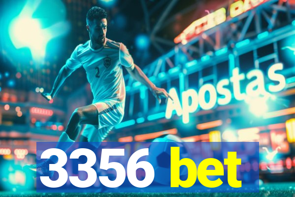 3356 bet