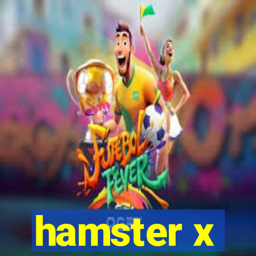hamster x