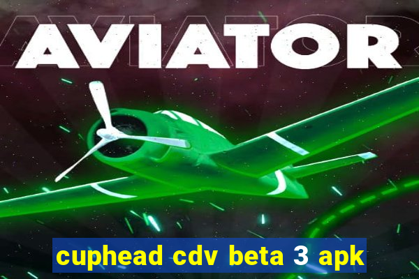 cuphead cdv beta 3 apk
