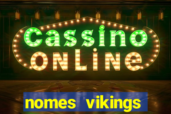 nomes vikings masculinos e significados