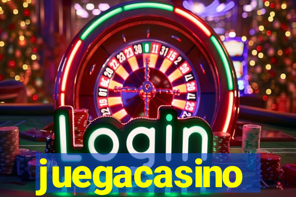 juegacasino