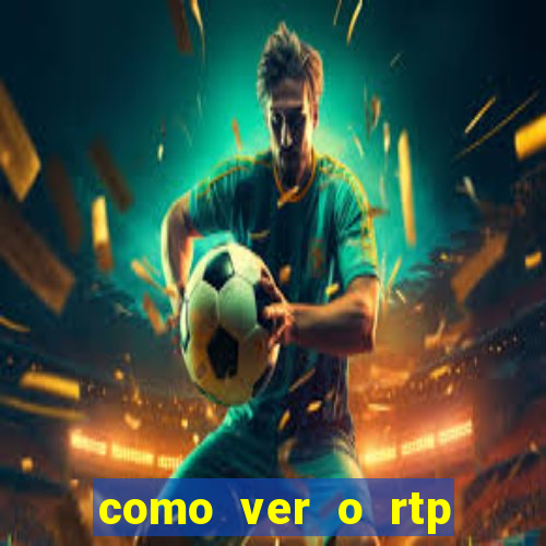 como ver o rtp dos slots