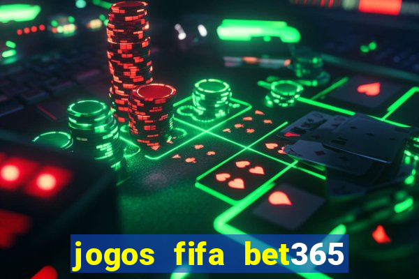 jogos fifa bet365 8 minutos