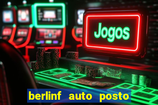 berlinf auto posto onde fica