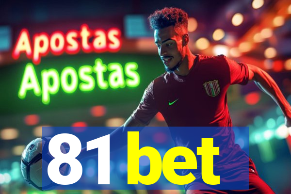 81 bet