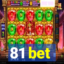 81 bet