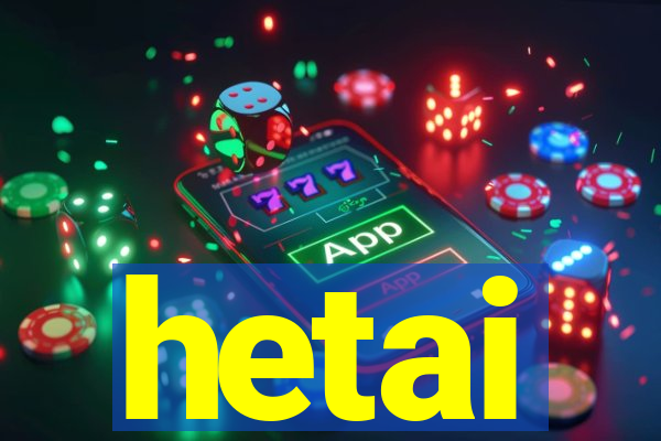 hetai