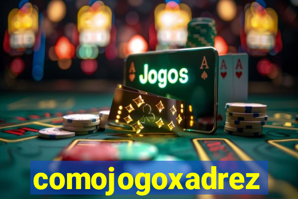 comojogoxadrez