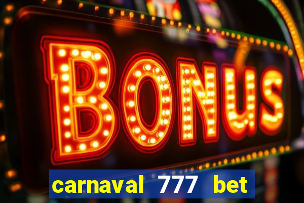 carnaval 777 bet paga mesmo