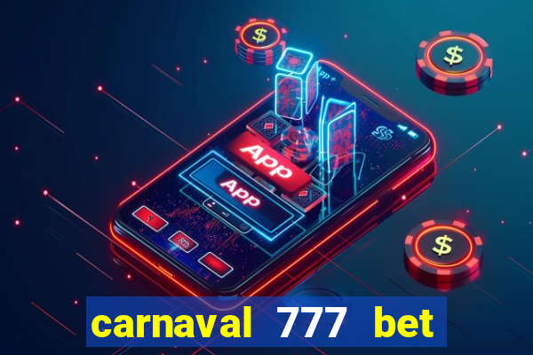 carnaval 777 bet paga mesmo