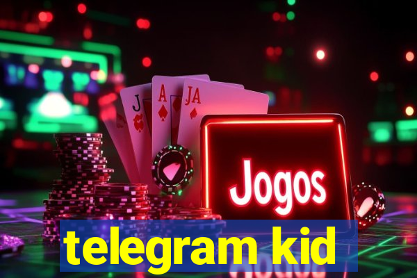 telegram kid