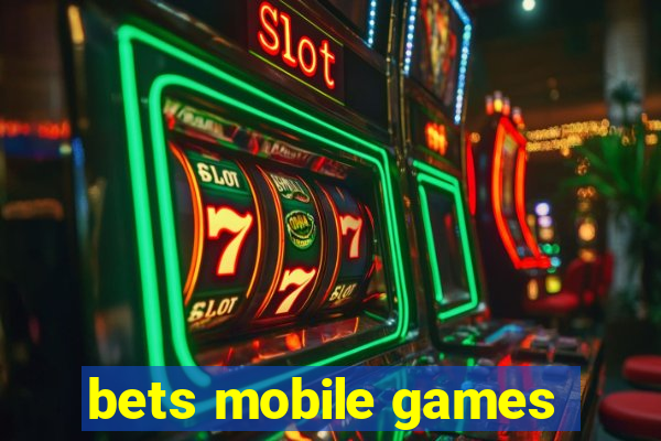 bets mobile games