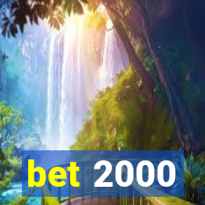 bet 2000