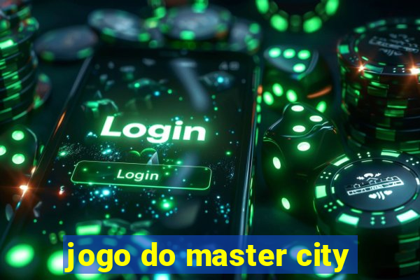 jogo do master city