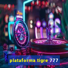 plataforma tigre 777