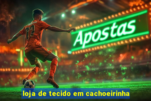 loja de tecido em cachoeirinha
