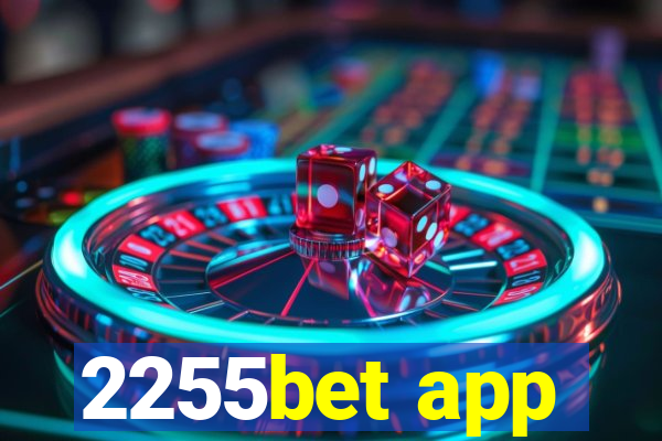 2255bet app