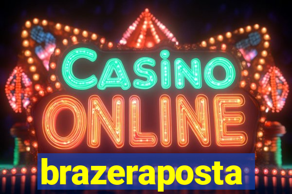 brazeraposta