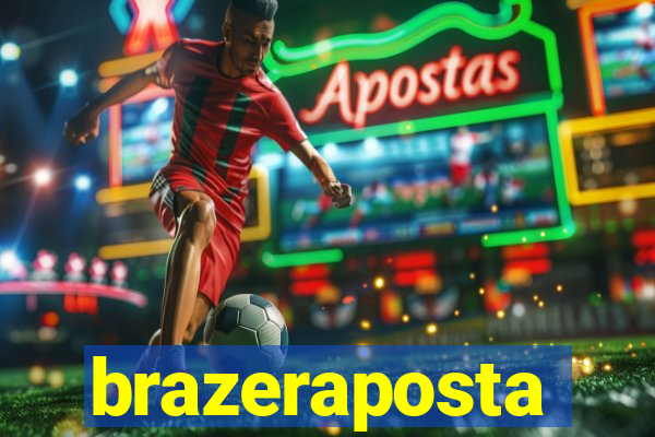 brazeraposta