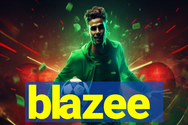 blazee