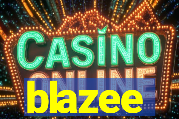 blazee