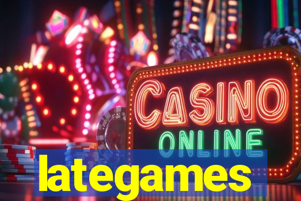 lategames