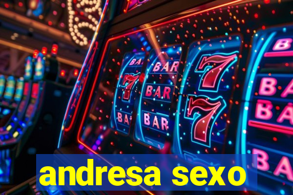 andresa sexo